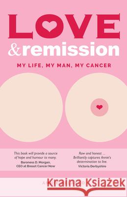 Love and Remission: My Life, My Man, My Cancer  9781837961009 Trigger Publishing - książka