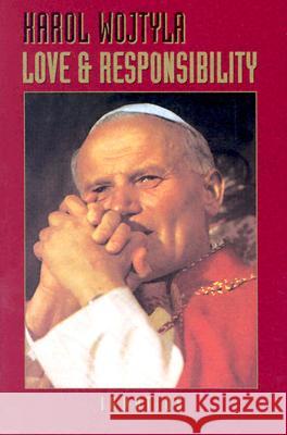 Love and Responsibility Karol Wojtyla 9780898704457 Ignatius Press - książka