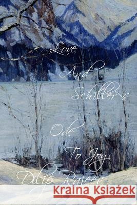 Love And Schiller's Ode To Joy: Edition de couleur Rajeev, Dilip 9781724905727 Createspace Independent Publishing Platform - książka