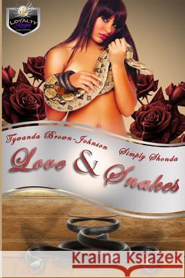 Love and Snakes Simply Shonda Tywanda Brown-Johnson 9781534874749 Createspace Independent Publishing Platform - książka