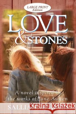 Love and Stones: A novel inspired by the works of Jane Austen Sallianne Hines 9781733384483 Grasslands Press - książka