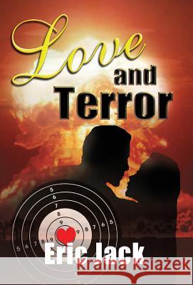 Love and Terror Eric Jack 9781614931775 Peppertree Press - książka