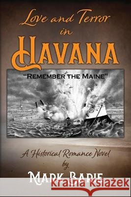 Love and Terror in Havana Mark Barie 9781954396449 Barringer Publishing/Schlesinger Advertising - książka