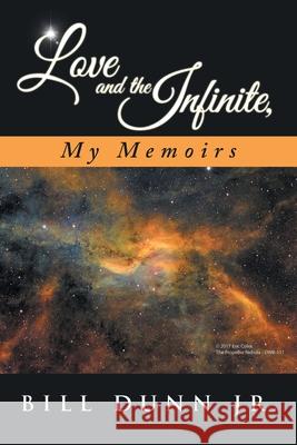 Love and the Infinite, My Memoirs Bill Dun 9781504377546 Balboa Press - książka