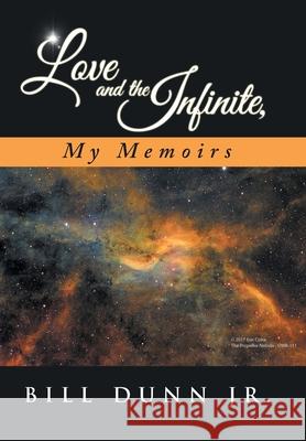 Love and the Infinite, My Memoirs Bill Dun 9781504377560 Balboa Press - książka