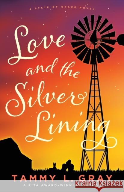 Love and the Silver Lining Tammy L. Gray 9780764235917 Bethany House Publishers - książka