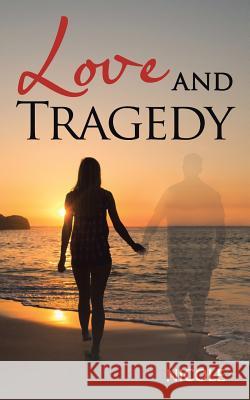 Love and Tragedy Nicole 9781504398176 Balboa Press - książka