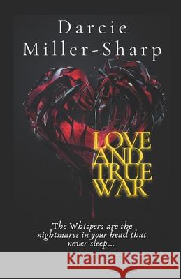 Love and True War Miller-Sharp Darcie Isabelle Miller-Sharp 9798544614982 Independently published - książka