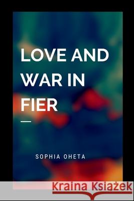 Love and War in Fier Oheta Sophia 9787520543699 OS Pub - książka