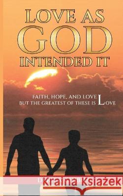 Love As God Intended It Derick Chibilu   9781088116616 IngramSpark - książka