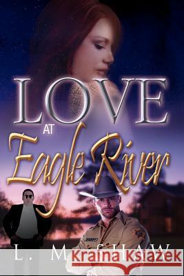 Love at Eagle River L. M. Shaw 9781469182575 Xlibris Corporation - książka