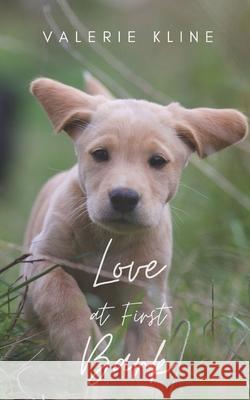Love at First Bark Valerie Kline 9798529480007 Independently Published - książka
