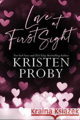 Love at First Sight Kristen Proby 9781633501157 Ampersand Publishing, Inc. - książka