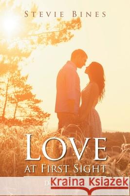 Love at First Sight: Do You Believe? Stevie Bines 9781647534301 Urlink Print & Media, LLC - książka