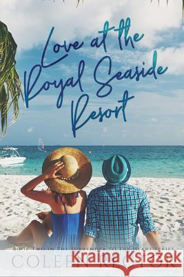 Love at the Royal Seaside Resort Coleen J. Rector 9781977979971 Createspace Independent Publishing Platform - książka