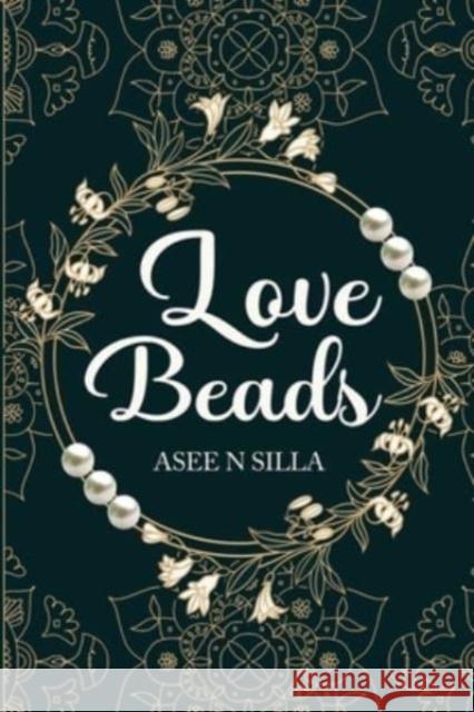 Love Beads Asee N Silla 9781800166240 Pegasus Elliot Mackenzie Publishers - książka