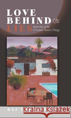 Love Behind the Lies: Book One of the O'Connor Sisters Trilogy Raj Lowenstein 9781490788432 Trafford Publishing - książka