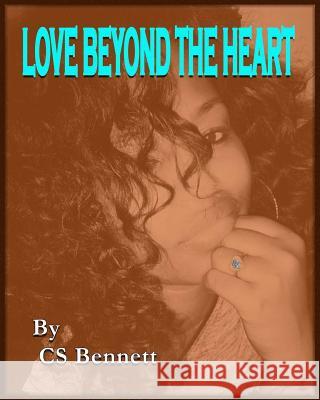 Love Beyond the Heart Cs Bennett Paul Forte Cs Bennett 9781545351031 Createspace Independent Publishing Platform - książka