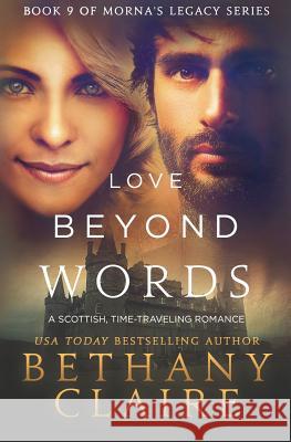 Love Beyond Words: A Scottish, Time Travel Romance Bethany Claire 9780997861037 Bethany Claire Books, LLC - książka