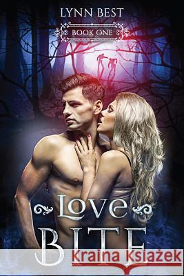 Love Bite: Book One Lynn Best 9781546765196 Createspace Independent Publishing Platform - książka