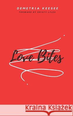 Love Bites Demetria N. Keesee 9780578935003 978--578-935-3 - książka