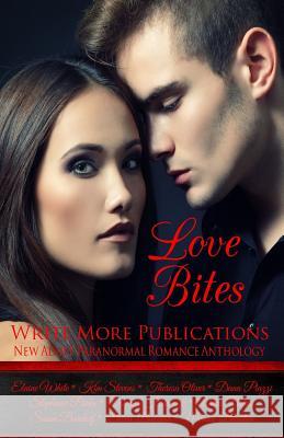 Love Bites: Write More Publications New Adult Paranormal Romance Anthology Elaine White Kim Stevens Theresa Oliver 9780692022252 Write More Publications - książka