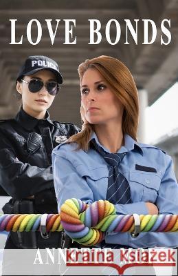 Love Bonds Annette Mori   9781991040312 Affnity Rainbow Publications - książka