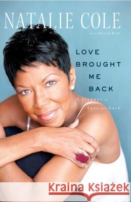 Love Brought Me Back: A Journey of Loss and Gain Natalie Cole David Ritz 9781451606065 Simon & Schuster - książka