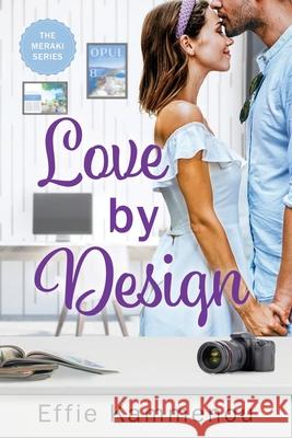 Love by Design Effie Kammenou 9780578835358 Effie Kammenou - książka