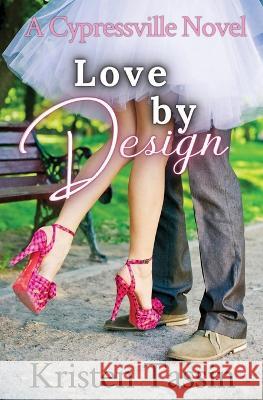 Love by Design Kristen Tassin 9781737458937 Tastec Ink LLC - książka