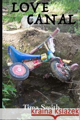 Love Canal Tima Smith 9781944932121 Amarok Books - książka