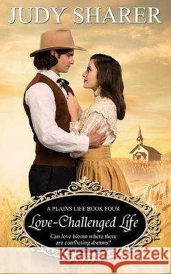 Love-Challenged Life Judy Sharer 9781509245598 Wild Rose Press - książka