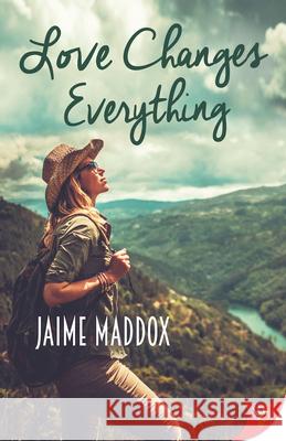 Love Changes Everything Jaime Maddox 9781635558357 Bold Strokes Books - książka