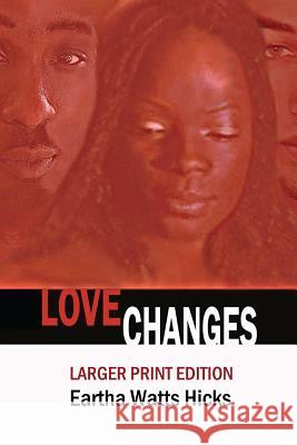 Love Changes: LARGER PRINT Edition Edwards, Grace F. 9780991489251 Earthatone Books - książka