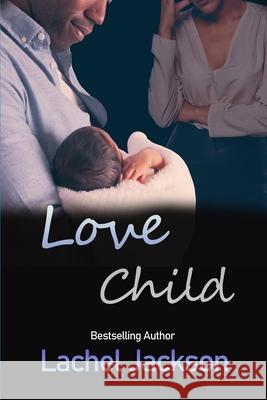 Love Child Jackson Lachel Jackson 9798526926621 Independently published - książka