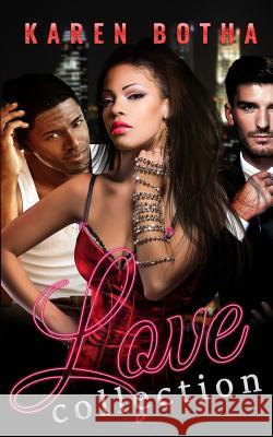 Love Collection: Daisy, Idris and Cassius, Books 1 - 3 in the Love Collection, a Series of Romantic Urban Mysteries Karen Botha 9781728858227 Independently Published - książka