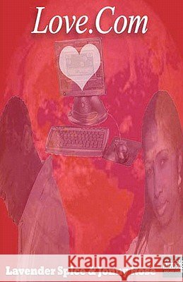 Love.com Johnny Rose Lavender Spice 9781419688591 Booksurge Publishing - książka