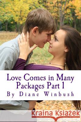 Love Comes in Many Packages: A Love Story Mrs Diane M. Winbush 9781505969351 Createspace - książka