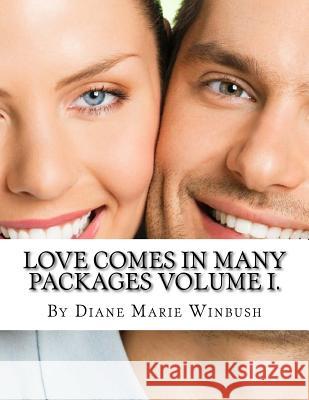 Love Comes in Many Packages: A Love Story Mrs Diane M. Winbush 9781506164427 Createspace - książka