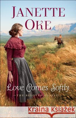 Love Comes Softly Janette Oke 9780764234385 Bethany House Publishers - książka