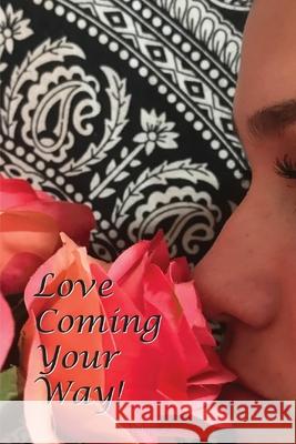 Love Coming Your Way: Volume 1 Lloyd Groves Michael Kaye 9781087854250 Lloyd Groves - książka