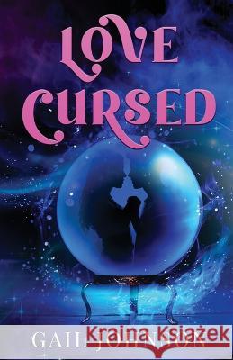 Love Cursed Gail Johnson 9781088055069 Norma Gail Kamer - książka