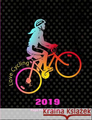 Love Cycling: 2019 Page Per Week Diary Shayley Stationery Books 9781790517275 Independently Published - książka