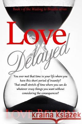 Love Delayed Love Belvin   9781950014200 Mkt Publishing, LLC - książka
