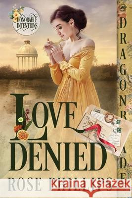 Love Denied Rose Phillips 9781956003529 Dragonblade Publishing, Inc. - książka