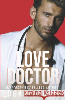 Love Doctor Logan Chance 9781796982077 Independently Published - książka