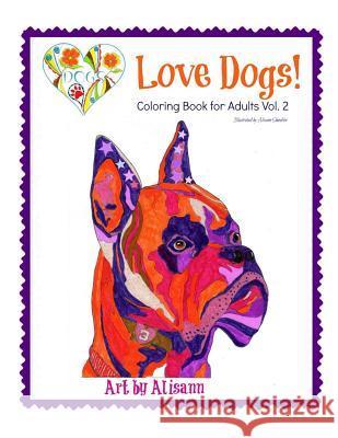 Love Dogs Coloring Book for Adults Vol. 2 Alisann Smookler 9781517236823 Createspace Independent Publishing Platform - książka