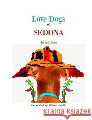 Love Dogs of Sedona Alisann Smookler 9781544875330 Createspace Independent Publishing Platform - książka