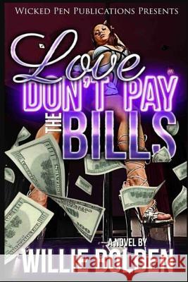 Love Don't Pay The Bills Bolden Jr, Willie James 9781480297845 Createspace - książka
