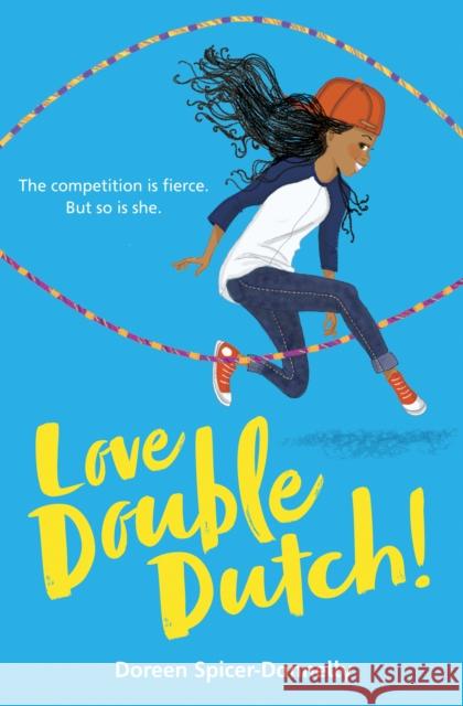 Love Double Dutch! Doreen Spicer-Dannelly 9781524700034 Random House USA Inc - książka